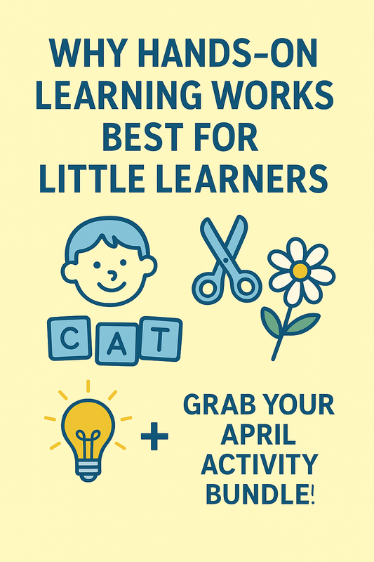 Why Hands-On Learning Works Best for Little Learners