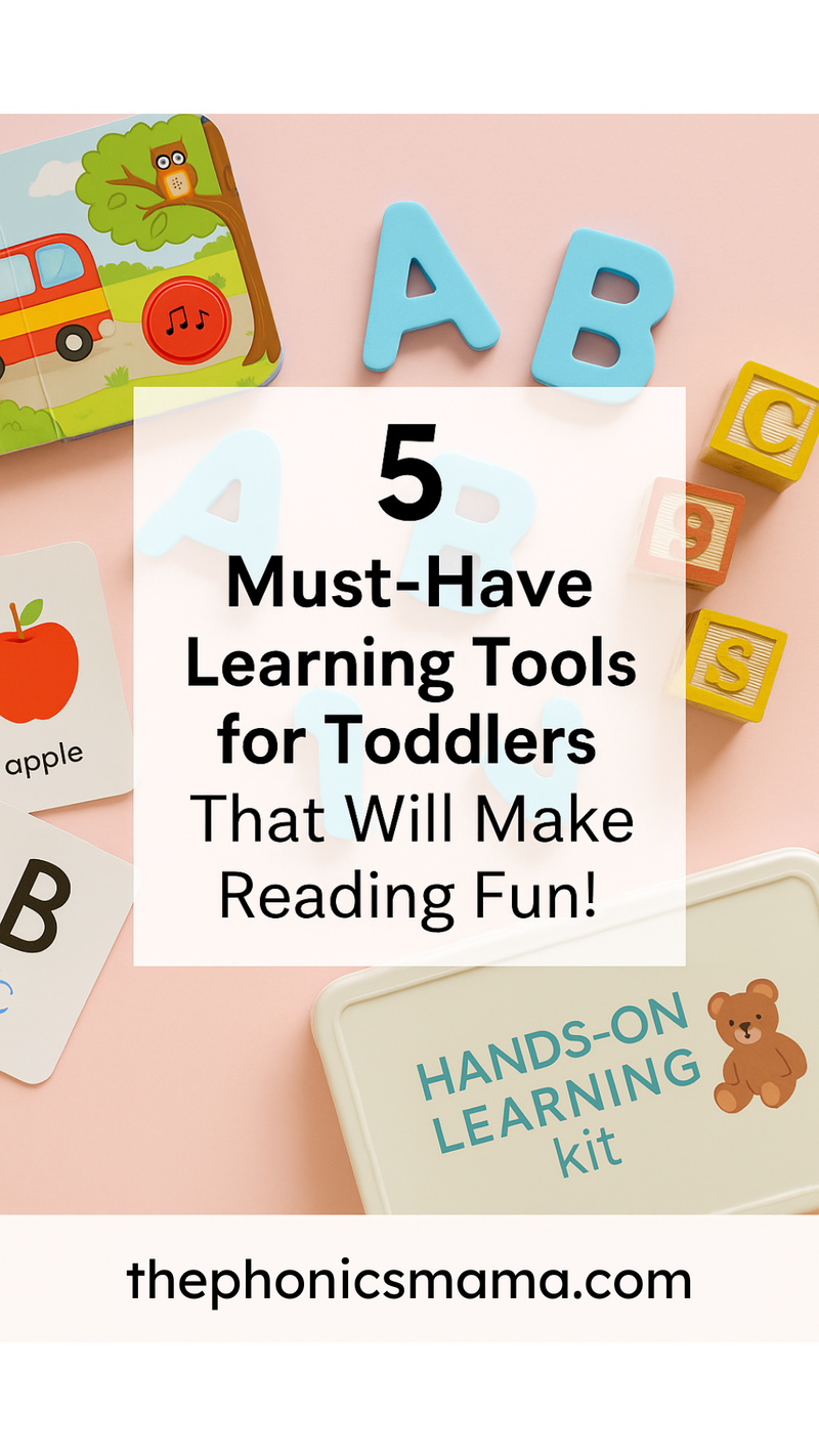 5 Must-Have Learning Tools for Toddlers That Will Make Reading Fun!